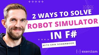 2 Ways to Conquer Robot Simulator in F#