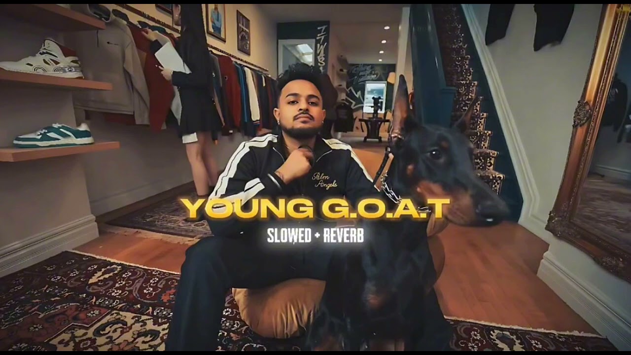 YOUNG G.O.A.T (Slowed+Reverb) - Cheema Y