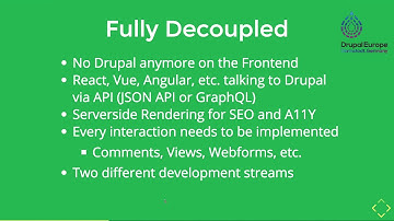 Drupal Europe 2018 - "Decoupled Drupal: Implications, risks and changes from a business perspective"
