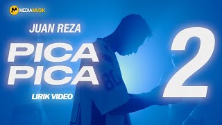 Juan Reza - Pica Pica 2 (Lirik Video) | Lirik Lagu