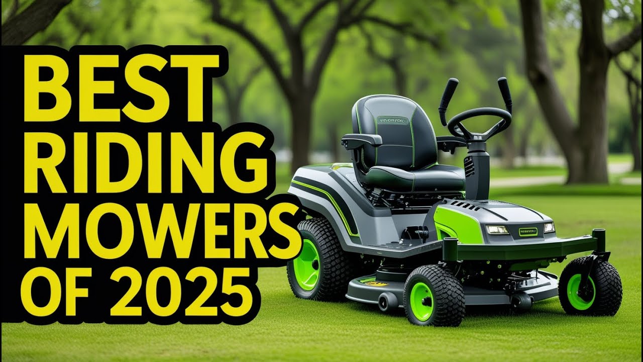 Top 5 Best Riding Lawn Mowers for 2025 - YouTube