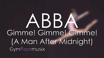 ABBA Gimme! Gimme! Gimme! (A MAN AFTER MIDNIGHT) - Gymnastic floor music