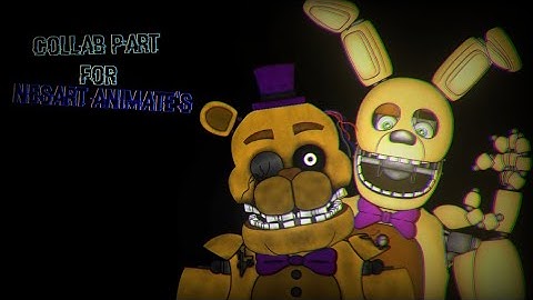 [FNAF/DC2/PART] Collab Part for @NesArtAnimates