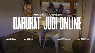 Darurat Judi Online | Dokumenter - Project Citizen