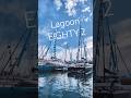 Lagoon EIGHTY 2 Premiere in Cannes