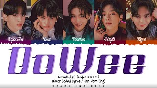Download lagu NOWADAYS (나우어데이즈) 'OOWEE' Lyrics [Color Coded Han_Rom_Eng]