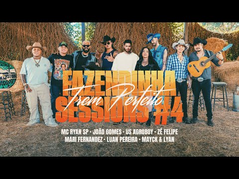 Fazendinha Sessions #4: Ryan SP, Mari Fernandez, Us Agroboy, Zé Felipe, LP, João Gomes, Mayck & Lyan