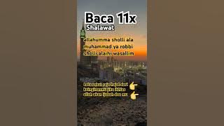 BACA SHALAWAT INI 11X , LALU SEBUTKAN HAJAT APA YANG KAU INGINKAN, INSYAALLAH ALLAH IJABAH