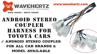 Android Stereo Coupler Harness For Toyota Cars | Toyota Stereo Couplers