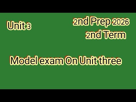 Model exam On Unit three/2nd Prep 2026,2nd Term/ماث للصف الثاني ...