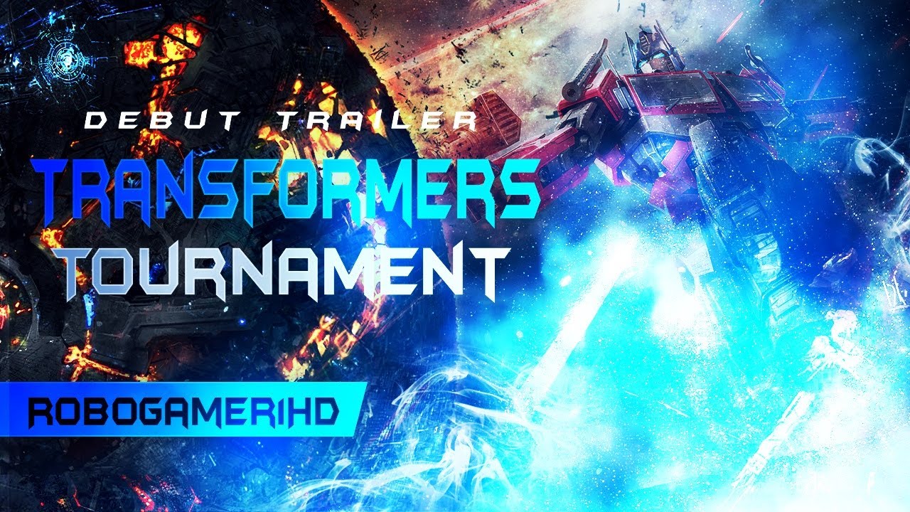 Transformers Tournament League Debut Trailer YouTube