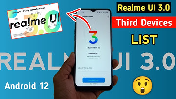 Realme UI 3.0 Third Devices List Rollout | Realme UI 3.0 Q2 New Roadmap Rollout | android 12 Update
