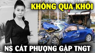 Đồng nghiệp bàng hoàng NS Cát Phượng gặp TNGT không qua khỏi