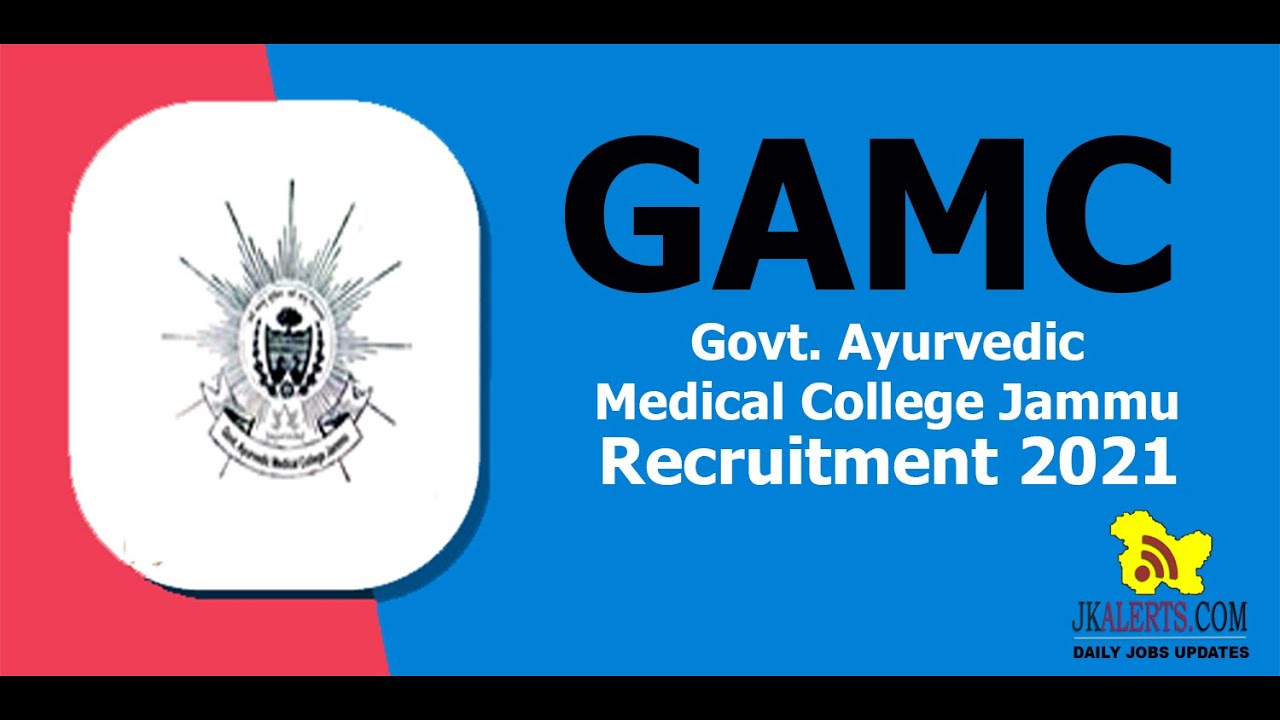 Govt Ayurvedic Medical College Jammu Jobs Recruitment 2021. Govt Jobs Updates YouTube