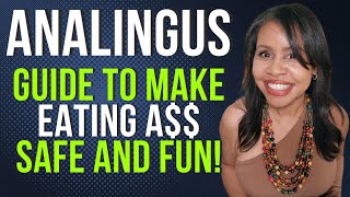 Analingus: Rimming Safety and Fun!