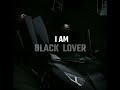 Blacklove  black  love   whatsapp status 