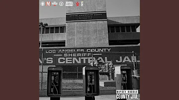 Nipsey Hussle - County Jail (Lyrics)