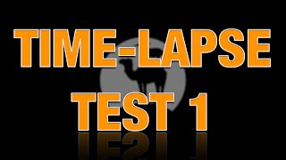 Time lapse test 1