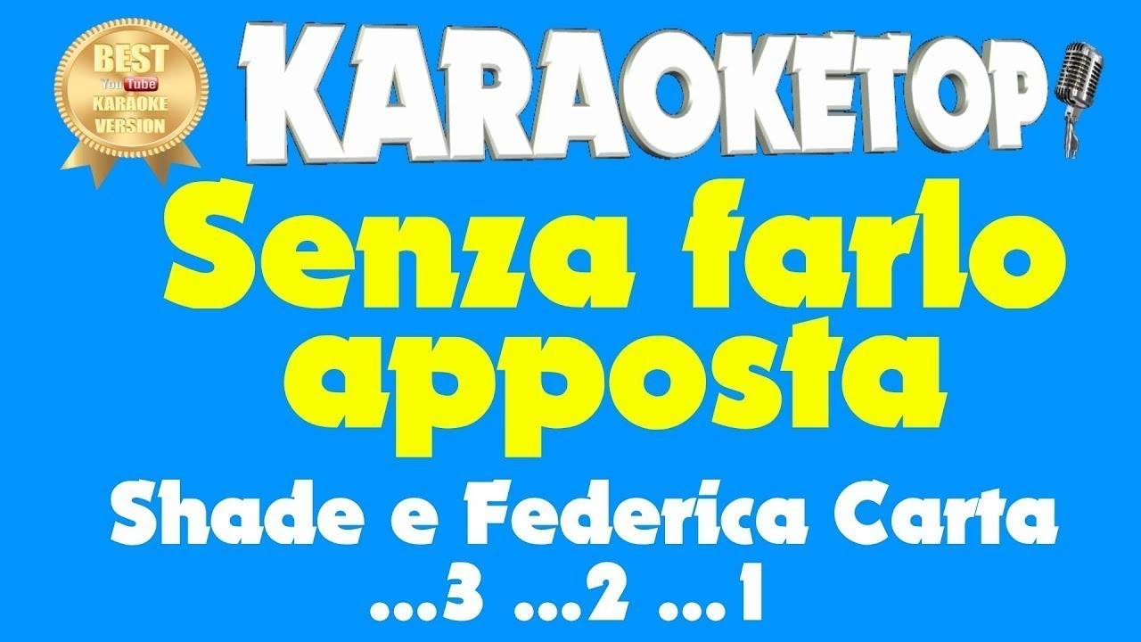 Senza Farlo Apposta Shade E Federica Carta Karaoke And Lyric Version Audio High Quality