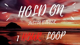 Justin Bieber - Hold On (1 HOUR LOOP WITH RAIN)