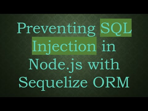 Preventing SQL Injection in Node.js with Sequelize ORM