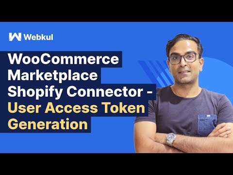 User Access Token Generation - WooCommerce Marketplace Shopify Connector