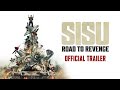 SISU: ROAD TO REVENGE - Official Trailer | Exclusively Releasing In Cinemas 21 November