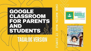 Google Classroom for Parents and Students (Tagalog Version)