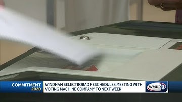 Windham Select Board reschedules meeting with voting machine company to next week