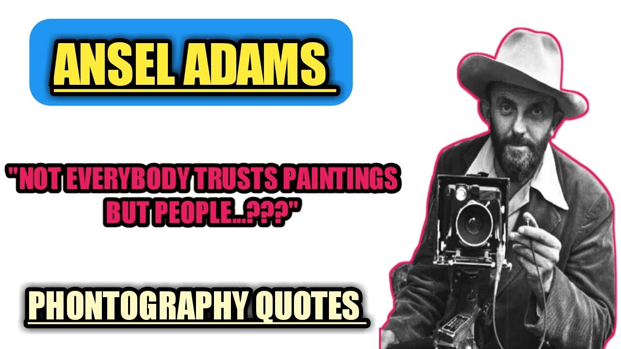 Ansel Adams quotes about Photography | best quotes of Ansel adams | Ansel Adam photography quotes