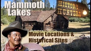 Mammoth Lakes John Wayne movie locations & Gold Mine