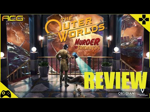 The Outer Worlds: Murder on Eridanos Review "Buy, Wait for Sale, Never Touch?"
