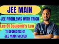 Lec 01 Coulomb’s law : JEE MAIN peoblems #jeeproblems #jeebatch #physics #pw 