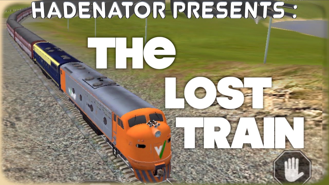 The Lost Train - Trainz Driver 2
