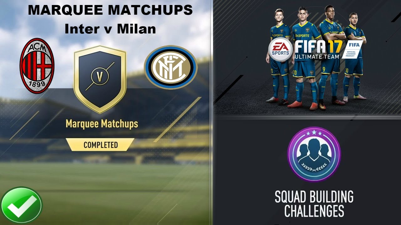 FIFA 17 INTER vs MILAN MARQUEE MATCHUPS - CHEAPEST METHOD - (NO LOYALTY)
