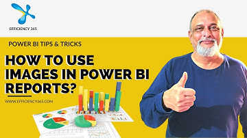 #efficiency365 How to use #images in interactive #powerbi Reports? | Efficiency365