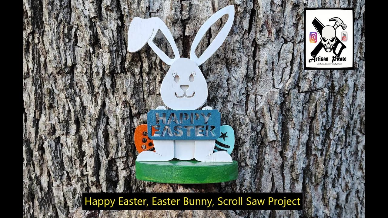 Happy Easter, Easter Bunny Sign, Scroll Saw Project - YouTube
