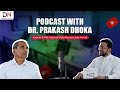 Podcast with Dr. Prakash Dhoka - Founder &amp; MD · Industrial Metal Powders India Pvt. Ltd. #healthcare