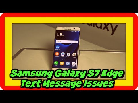 Samsung Galaxy S7 Edge Text Message Issues | Solutions