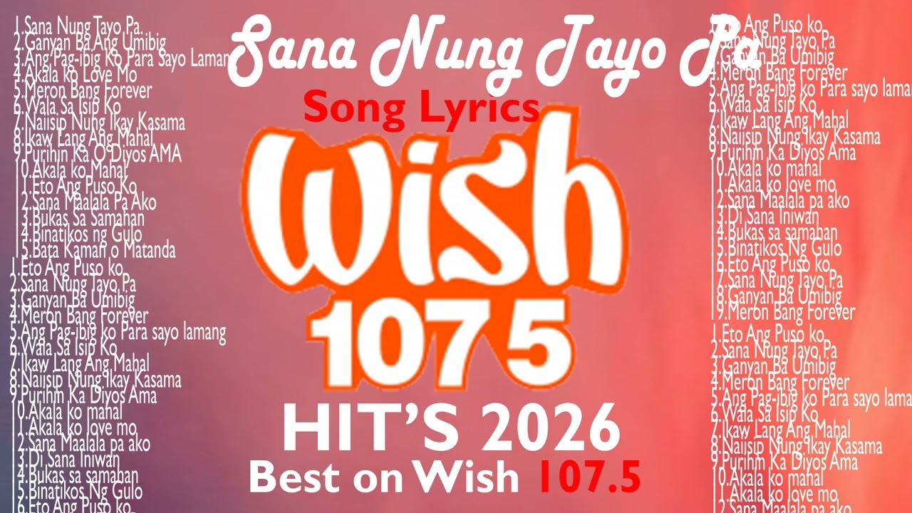 Top OPM Tagalog Love Songs 2025 Playlist ?? Best Of Wish 107.5 Songs Playlist 2026