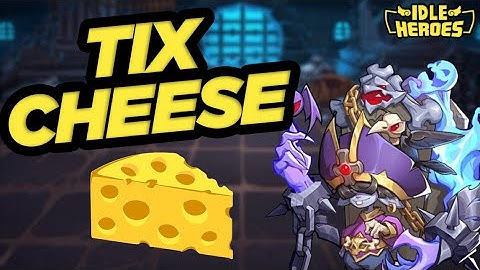 Idle Heroes - TIX CHEESE!!!