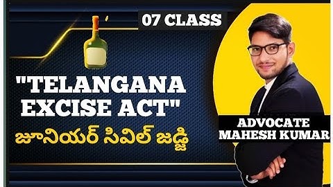 07 CLASS || TELANGANA EXCISE ACT || JUNIOR CIVIL JUDGE || TELANGANA /ANDHRA PRADESH .