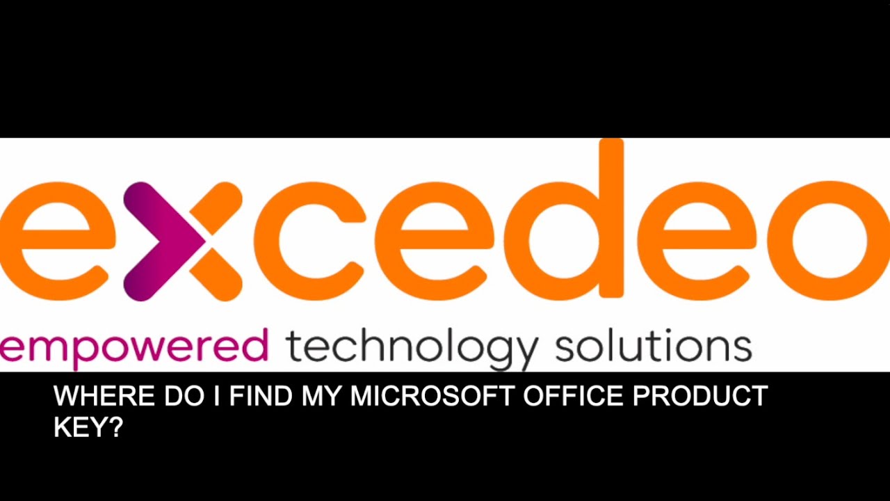 Where Do I Find My Microsoft Office Product Key? | EXCEDEO IT Support