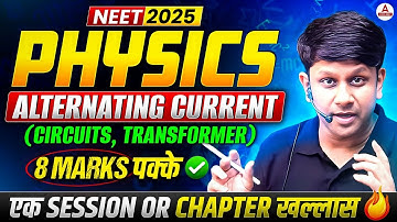 NEET 2025 Physics | Alternating Current - Circuits & Transformer | 8 Marks Pakke✅ | GG Sir