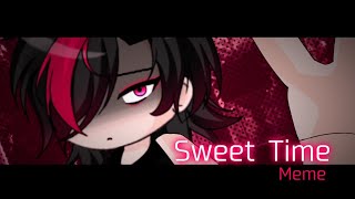 Sweet Time Meme // Gacha Studio // Animation Meme