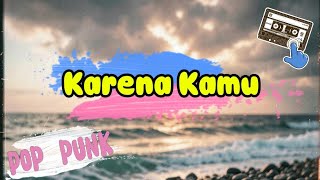 Geisha - Karena Kamu Versi Pop Punk Cover by Yoga