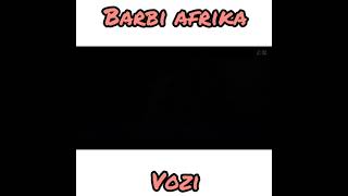 barbi Afrika-vozi (lyrics text)