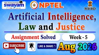 Artificial Intelligence, Law and Justice Week 5 Assignment Solutions#Aug2026#Week5#AILawJustice2026