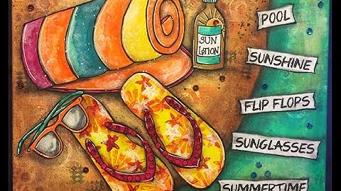 #lovesummerart - Mixed Media Canvas Part 2 - Flip Flops