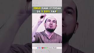 ZENGİN OLMAK İSTİYORSAN ŞU 3 ŞEYİ YAP! /Kerem ÖNDER Resimi